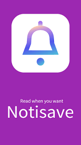 تحميل Notisave — برنامج قراءة رسائل الواتس المحذوفة من المرسل