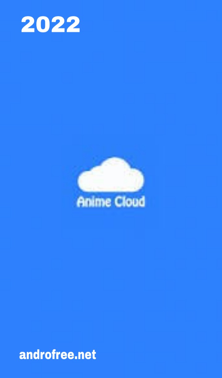 تحميل انمي كلاود – Anime Cloud APK 2022 للايفون والاندرويد